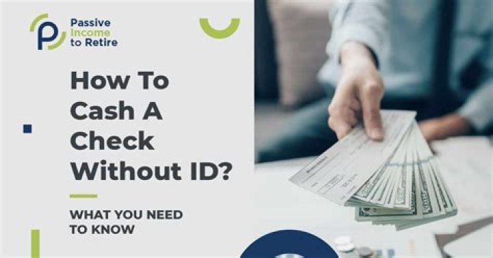 Can You Cash a Check Without ID? A Comprehensive Guide to Your Financial Options