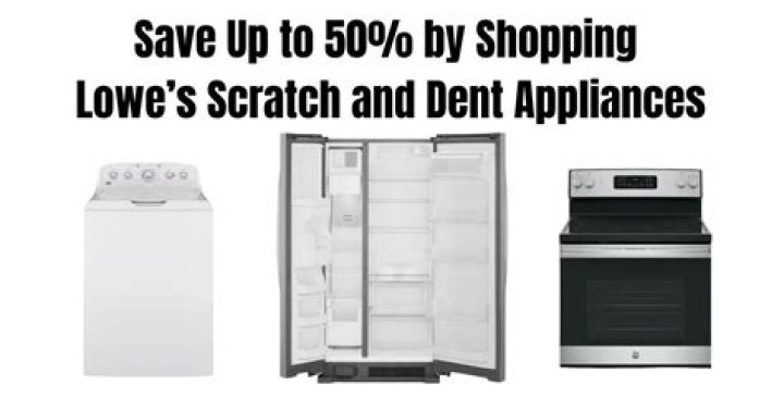 Discover Great Savings on Lowes Scratch and Dent Appliances