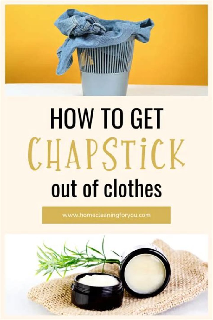 How to Get Chapstick Stains Out of Clothes: A Comprehensive Guide
