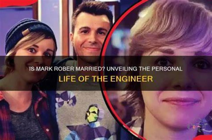 Is Mark Rober Still Married? A Deep Dive into the Life of the Popular YouTuber and Engineer