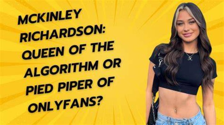 McKinley Richardson: Exploring Her OnlyFans Content and Career