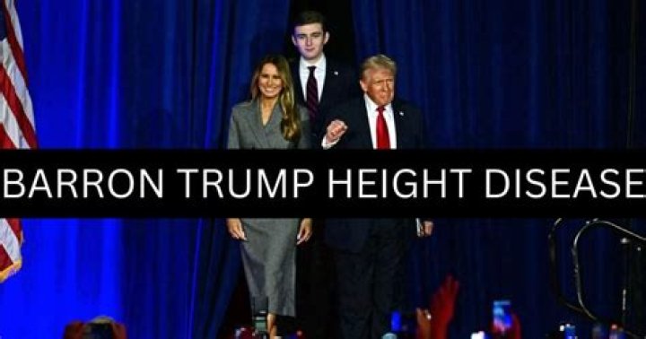 Understanding Barron Trump Height Disease: Myths and Facts