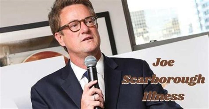 Understanding Joe Scarborough's Illness: A Comprehensive Insight into His Health Journey